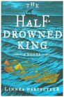 Buchcover The Half-Drowned King. Linnea Hartsuyker
