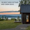 Buchcover 150 Best New Cottage and Cabin Ideas. Francesc Zamora