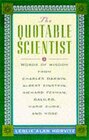 Buchcover The Quotable Scientist: Words of Wisdom from Charles Darwin, Albert Einstein, Richard Freynman, Galileo, Marie Curie, an