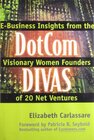 Buchcover Dotcom Divas: E-Business Insights from the Visionary Women Founders of 20 Net Ventures