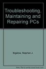 Buchcover Troubleshooting, Maintaining, and Repairing Personal Computers: A Technician's Guide