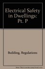 Buchcover Electrical Safety in Dwellings: Pt. P