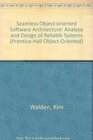 Buchcover Seamless Object-Oriented Software Architecture: Analysis and Design of Reliable Systems (PRENTICE HALL OBJECT-ORIENTED S