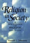 Buchcover Religion in Society Sociology Religion: A Sociology of Religion