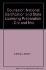 Buchcover Counselor: National Certification and State Licensing Preparation : CRC and Ncc
