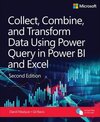 Buchcover Collect, Combine, and Transform Data Using Power Query in Power Bi and Excel