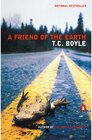 Buchcover A Friend of the Earth. T. C. Boyle