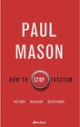 Buchcover How to Stop Fascism. Paul Mason