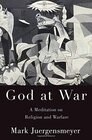 Buchcover God at War: A Meditation on Religion and Warfare
