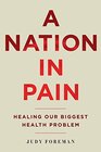 Buchcover A Nation in Pain: Healing Our Biggest Health Problem