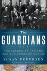 Buchcover The Guardians: The League of Nations and the Crisis of Empire