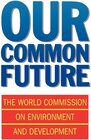 Buchcover Our Common Future. World Commission On Employment, World Commission on Environment and Deve