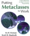 Buchcover Putting Metaclasses to Work: A New Dimension in Object-Oriented Programming