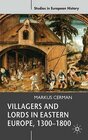 Buchcover Villagers and Lords in Eastern Europe, 1300-1800