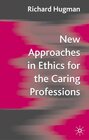 Buchcover New Approaches in Ethics for the Caring Professions