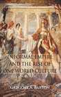 Buchcover Informal Empire and the Rise of One World Culture