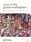Buchcover Crisis in the Global Mediasphere