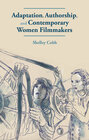 Buchcover Adaptation, Authorship, and Contemporary Women Filmmakers