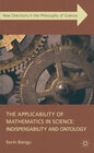 Buchcover The Applicability of Mathematics in Science: Indispensability and Ontology
