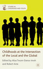 Buchcover Childhoods at the Intersection of the Local and the Global