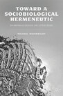 Buchcover Toward a Sociobiological Hermeneutic