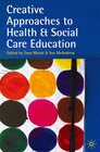 Buchcover Creative Approaches to Health and Social Care Education