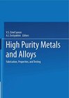 Buchcover High-Purity Metals and Alloys: Fabrication, Properties, and Testing