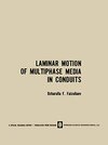 Buchcover Laminar Motion of Multiphase Media in Conduits / Laminarnoe Dvizhenie Mnogofaznykh Sred V Truboprovodakh / Лaминapнoe Движeниe Mнoгoфaзныx Cpeд B Tpyбoпpoвoдax