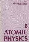Buchcover Atomic Physics 8: Proceedings of the Eighth International Conference on Atomic Physics, August 2–6, 1982, Göteborg, Swed