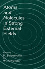 Buchcover Atoms and Molecules in Strong External Fields