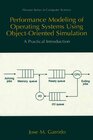 Buchcover Performance Modeling of Operating Systems Using Object-Oriented Simulations