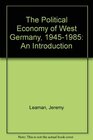 Buchcover The Political Economy of West Germany, 1945-1985: An Introduction