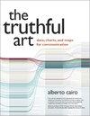 Buchcover Truthful Art, The: Data, Charts, and Maps for Communication