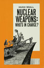 Buchcover Nuclear Weapons: Who’s in Charge?