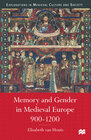 Buchcover Memory and Gender in Medieval Europe, 900-1200