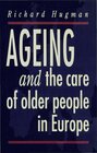 Buchcover Ageing and the Care of Older People in Europe