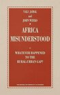 Buchcover Africa Misunderstood or Whatever Happened to the Rural-urban Gap? (Macmillan Series of ILO Studies)