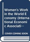 Buchcover Women's Work in the World Economy (International Economic Association)