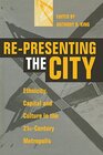 Buchcover Re-Presenting the City: Ethnicity, Capital and Culture in the Twenty-First Century Metropolis: Ethnicity, Capital and Cu