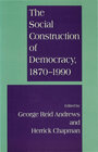 Buchcover The Social Construction of Democracy, 1870–1990