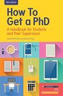 Buchcover How To Get A Phd: A Handbook For Students And Their Supervisors