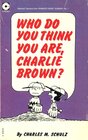 Buchcover Who Do You Think You are, Charlie Brown? (Coronet Books)