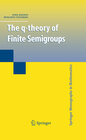 Buchcover The q-theory of Finite Semigroups