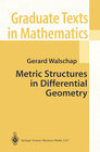 Buchcover Metric Structures in Differential Geometry