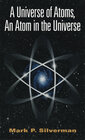 Buchcover A Universe of Atoms, An Atom in the Universe