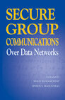 Buchcover Secure Group Communications Over Data Networks