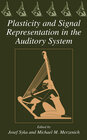 Buchcover Plasticity and Signal Representation in the Auditory System
