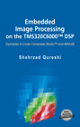 Buchcover Embedded Image Processing on the TMS320C6000™ DSP