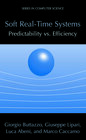 Buchcover Soft Real-Time Systems: Predictability vs. Efficiency