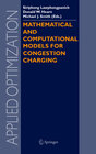 Buchcover Mathematical and Computational Models for Congestion Charging